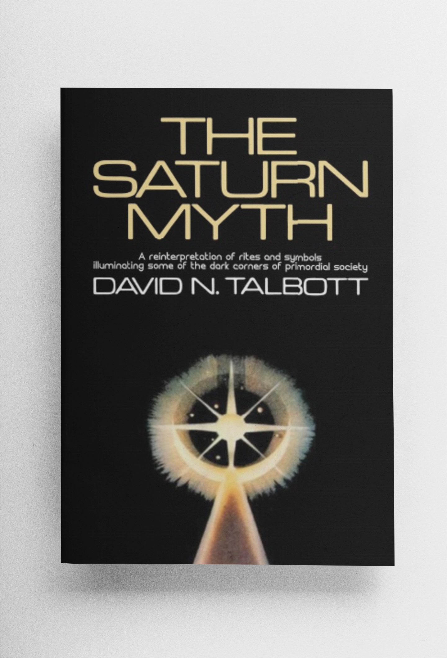 The Saturn Myth, by David N. Talbott Paperback